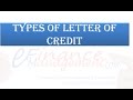 Types of Letter of credit Types of Letter of credit