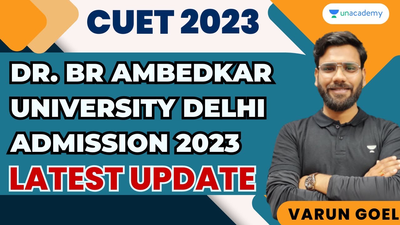 Dr. BR Ambedkar University Delhi Admission 2023 Latest Update | CUET ...