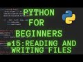 Python Programming for Beginners Tutorial 15 : Reading and writing files