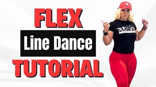 FLEX LINE DANCE TUTORIAL | TASIA LOVE | Beginner Line Dance