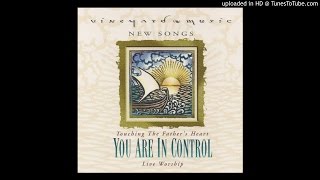 You Are In Control (Vineyard Music)