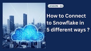 ❄️ Snowflake Connections Explained: 5 ⚡ Easy Ways for Beginners!