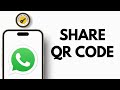 How to Share and Scan WhatsApp QR Codes (New Update)