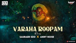 Kantara - Varaha Roopam Remix | Saurabh SDD X Anny Noise #kantara