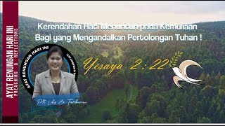 Renungan 17 NOV 2020 - Yesaya 2 : 22 - Pdt Lilis F. Br. Tambunan