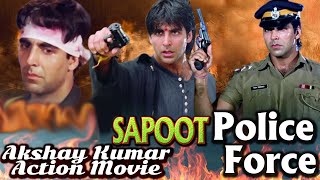 Akshay Kumar Hindi Action Movies | Sapoot | Police Force | 2 Movies in One | Showreel