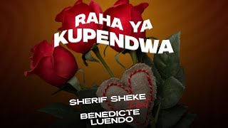 Raha kupendwa remix - shérif Sheke feat Benedicte Luendo