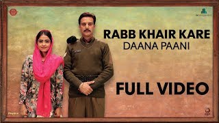 Rabb Khair Kare - Full Video | DAANA PAANI | Prabh Gill | Shipra Goyal |Jimmy Sheirgill |Simi Chahal
