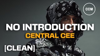Central Cee - No Introduction [CLEAN]