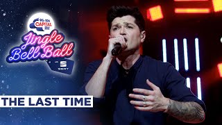 The Script - The Last Time (Live at Capital's Jingle Bell Ball 2019) | Capital