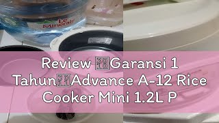 Review 【Garansi 1 Tahun】Advance A-12 Rice Cooker Mini 1.2L Penanak Nasi Serbaguna 3 in 1 Magic Com