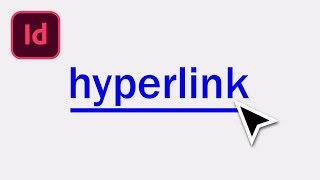 How to Add a Hyperlink In Adobe InDesign