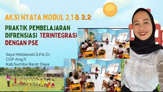 AKSI NYATA MODUL 2.1 &. 2.2 PEMBELAJARAN BERDIFRENSIASI DAN PSE