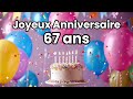 joyeux anniversaire 67 ans chanson personnalisée d anniversaire