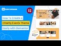 How To Create A Charity Events Theme Easily With Elementor | WordPress Elementor