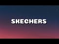 DripRepost - Skechers Full Song(Lyrics) 🎵