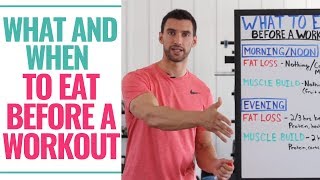 What and When to Eat Before a Workout [Lose Fat OR Build Muscle]