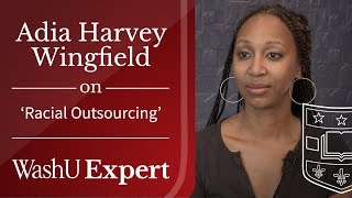 Racial Outsourcing Washington University