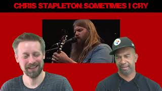 Chris Stapleton REACTION Sometimes I Cry LIVE