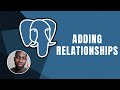 PostgreSQL: Adding Relationship Between Tables | Course | 2019
