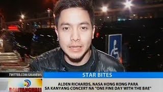 BT: Alden Richards, nasa Hong Kong para sa kanyang concer na \