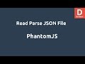 PhantomJS Read Parse JSON File