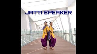 Jatti Speaker | Sara & Priti | Diljit Dosanjh | Pure Bhangra