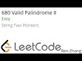 Leetcode 680 Valid Palindrome II