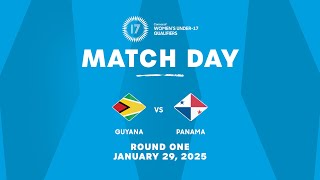 Guyana vs Panama | 2025 Concacaf Under-17 Women's Qualifiers