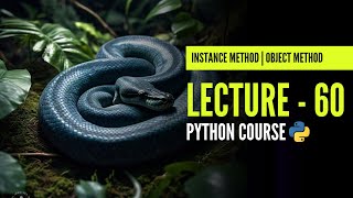 Instance Method | Object Method in Python | Lecture - 60 | Python Course | In Hindi