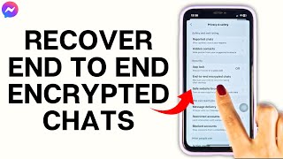 How to Recover End-To-End Encrypted Chats on Messenger 2024 (EASY)