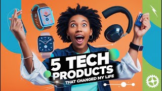 5 Tech Products 🎧📲 That Change Your Life ! 🌟💻