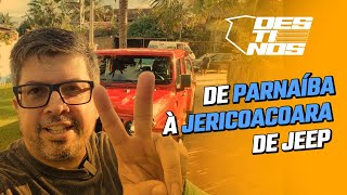 De Parnaíba à Jericoacoara de Jeep Renegade - Destinos Motores e Ação