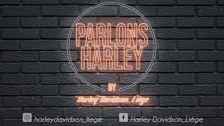 PARLONS HARLEY - Lancement de la chaîne