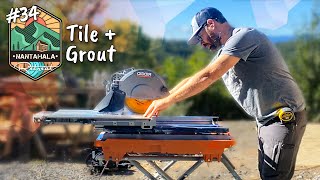 Building The Nantahala Retreat #34 | Tile and Grout for beginners