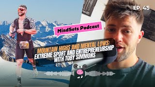 Episode 45 - Mountain Highs and Mental Lows: Extreme Sport and Entrepreneurship with Toby Simmons