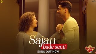 SAJAN BADE SENTI Song  | Badhaai Ho | Ayushmann K | Sanya M | Dev N | Harjot K | Kaushik-Akash-Guddu