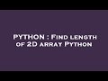 PYTHON : Find length of 2D array Python