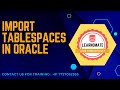 #shorts How to import tablespaces in oracle #learnomateTechnologies