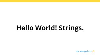 01.01 - Hello World! Strings. (3/4)