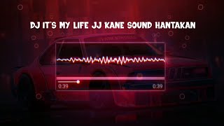 DJ IT'S MY LIFE JJ SLOWED + REVERB || VIRAL TIKTOK KANE ||  SOUND HANTAKAN VIRAL 2023