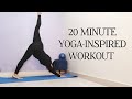 20 MINUTE INTENSE YOGA INSPIRED WORKOUT