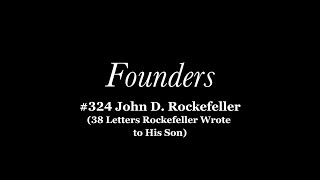 #324 John D  Rockefeller (38 Letters Rockefeller Wrote to His Son)