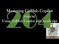 Mastering GitHub Copilot course, Using GitHub Copilot with JavaScript [GCast 204]