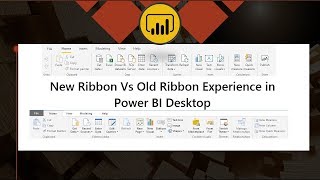 New Ribbon Vs Old Ribbon Experience in Power BI Desktop - What’s Changed?