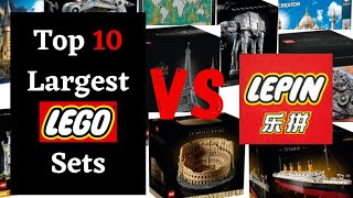 Top 10 Largest LEGO Sets VS LEPIN