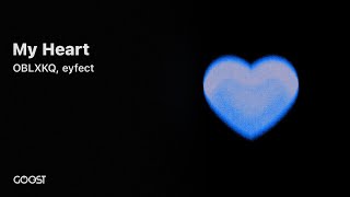 OBLXKQ, eyfect - My Heart (Official Audio)