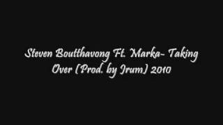 Steven Boutthavong Ft. Marka- Taking Over (Prod. by EUROSTARZ)