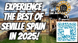 Experience the BEST of Seville Spain in 2025!