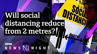 Was the 2 metre social distancing rule ever effective? - BBC Newsnight